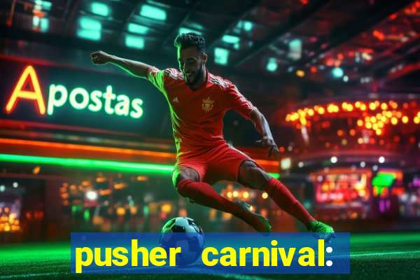 pusher carnival: coin master